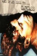 Watch Carcass - Wake Up and Smell the Carcass 9Movies
