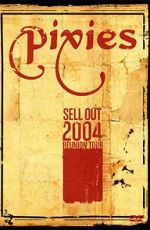 Watch The Pixies Sell Out: 2004 Reunion Tour 9Movies