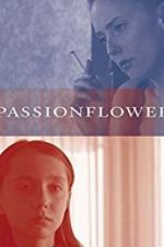 Watch Passionflower 9Movies