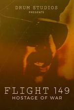 Watch Flight 149: Hostage of War 9Movies