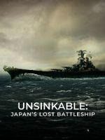 Watch Unsinkable: Japan\'s Lost Battleship 9Movies