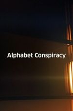 Watch The Alphabet Conspiracy 9Movies