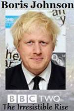 Watch Boris Johnson The Irresistible Rise 9Movies