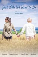 Watch Just Like We Used to Do 9Movies