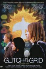 Watch Glitch in the Grid 9Movies