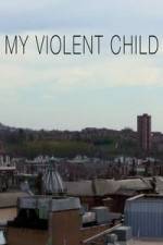 Watch My Violent Child 9Movies