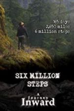 Watch Six Million Steps: A Journey Inward 9Movies