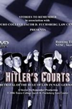 Watch Hitlers Courts - Betrayal of the rule of Law in Nazi Germany 9Movies