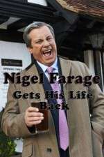 Watch Nigel Farage Gets His Life Back 9Movies
