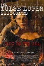 Watch The Tulse Luper Suitcases Part 2 Vaux to the Sea 9Movies