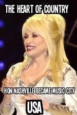 Watch The Heart of Country: How Nashville Became Music City USA 9Movies