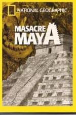 Watch National Geographic Royal Maya Massacre 9Movies