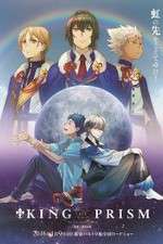 Watch King of Prism by PrettyRhythm 9Movies