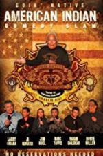 Watch American Indian Comedy Slam: Goin Native No Reservations Needed 9Movies