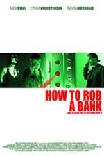 Watch How to Rob a Bank (and 10 Tips to Actually Get Away with It) 9Movies