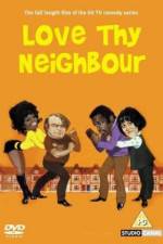 Watch Love Thy Neighbour 9Movies