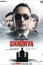 Watch Shaurya It Takes Courage to Make Right Right 9Movies