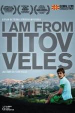 Watch I Am from Titov Veles 9Movies