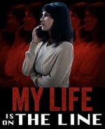 Watch My Life Is on the Line 9Movies