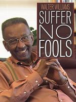 Watch Walter Williams: Suffer No Fools 9Movies