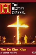Watch History Channel The Ku Klux Klan - A Secret History 9Movies