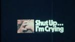 Watch Shut Up... I\'m Crying (Short 1970) 9Movies