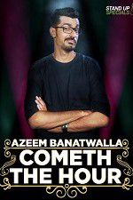 Watch Cometh the Hour by Azeem Banatwalla 9Movies