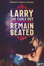 Watch Larry the Cable Guy: Remain Seated 9Movies