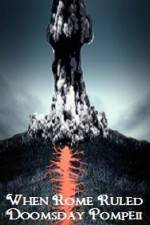 Watch When Rome Ruled Doomsday Pompeii 9Movies