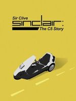 Watch Sir Clive Sinclair - The C5 Story 9Movies