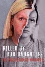 Watch Killed by Our Daughter: The McCullough Murders (TV Special 2024) 9Movies