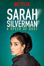 Watch Sarah Silverman: A Speck of Dust 9Movies