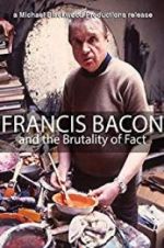 Watch Francis Bacon and the Brutality of Fact 9Movies