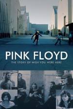 Watch Pink Floyd The Story of Wish You Were Here 9Movies