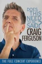 Watch Craig Ferguson Does This Need to Be Said 9Movies