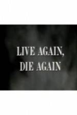 Watch Live Again, Die Again 9Movies