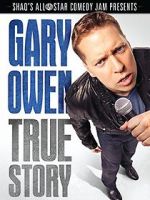 Watch Gary Owen: True Story 9Movies