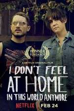 Watch I Don\'t Feel at Home in This World Anymore 9Movies