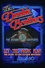 Watch The Doobie Brothers: Let the Music Play 9Movies