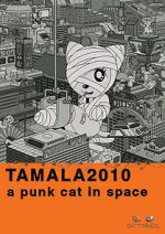 Watch Tamala 2010: A Punk Cat in Space 9Movies