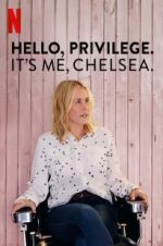Watch Hello, Privilege. It\'s Me, Chelsea 9Movies