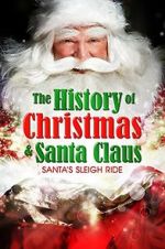 Watch Santa\'s Sleigh Ride: The History of Christmas & Santa Claus 9Movies