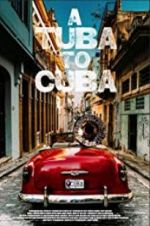 Watch A Tuba to Cuba 9Movies
