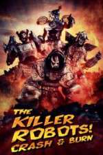 Watch The Killer Robots! Crash and Burn 9Movies