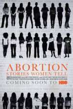 Watch Abortion: Stories Women Tell 9Movies