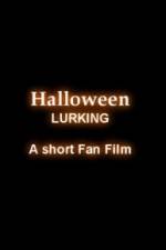 Watch Halloween Lurking 9Movies