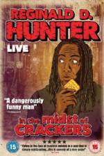Watch Reginald D Hunter Live In the Midst of Crackers 9Movies
