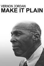 Watch Vernon Jordan: Make It Plain 9Movies