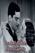 Watch Love Is All: 100 Years of Love & Courtship 9Movies
