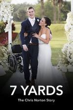 Watch 7 Yards: The Chris Norton Story 9Movies